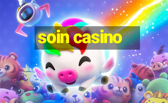 soin casino