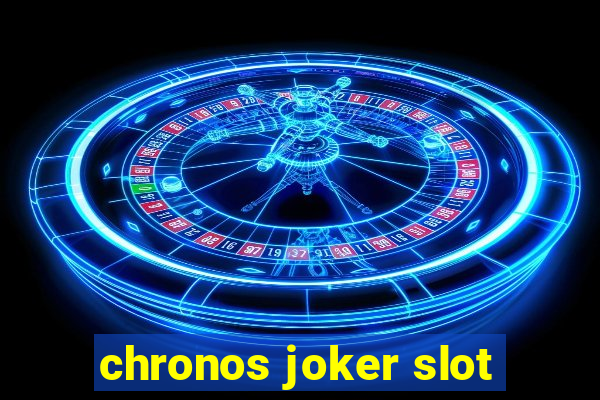 chronos joker slot