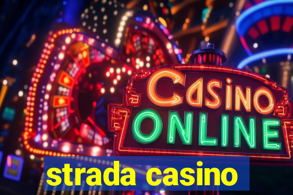 strada casino