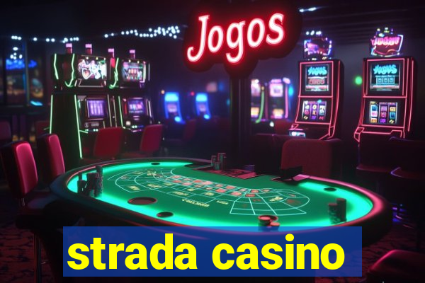 strada casino