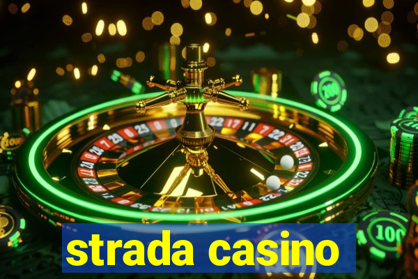 strada casino