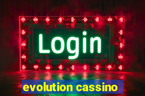 evolution cassino