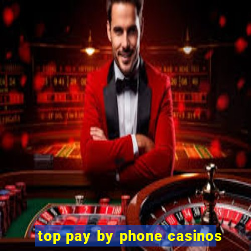 top pay by phone casinos