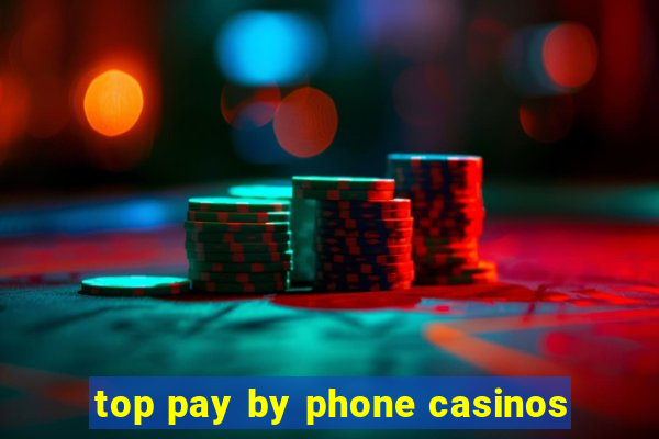 top pay by phone casinos