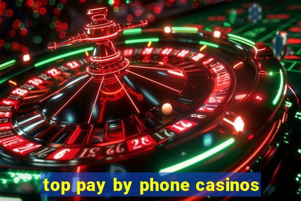 top pay by phone casinos