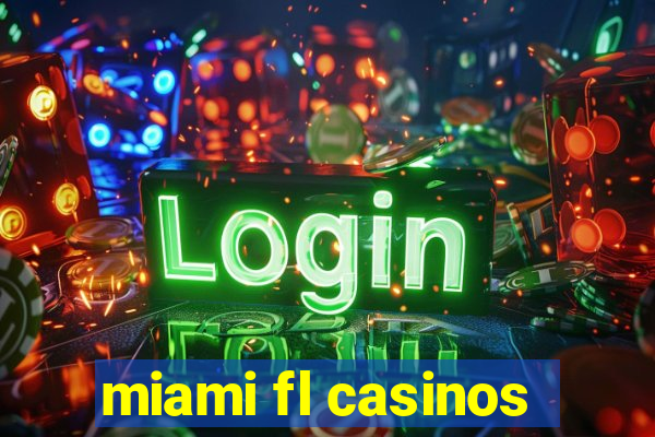 miami fl casinos