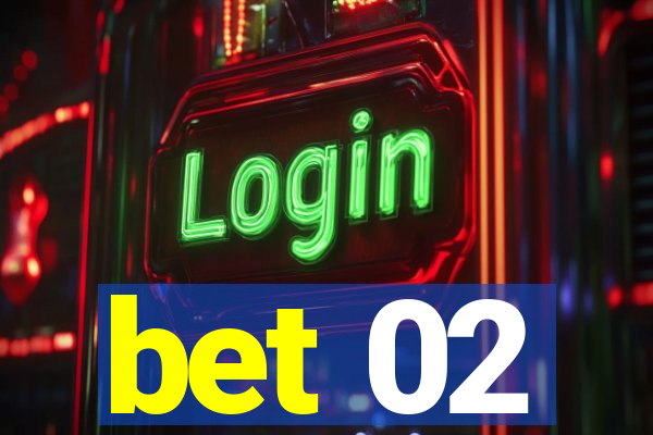 bet 02