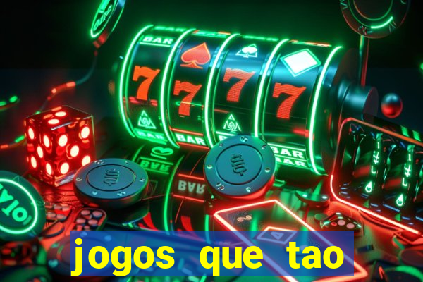 jogos que tao dando dinheiro