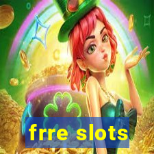 frre slots