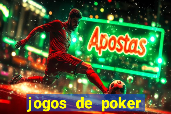 jogos de poker online dinheiro real