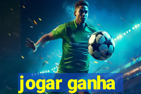 jogar ganha