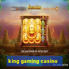 king gaming casino