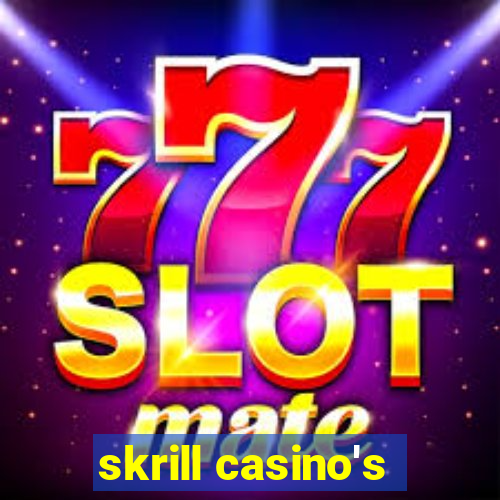 skrill casino's