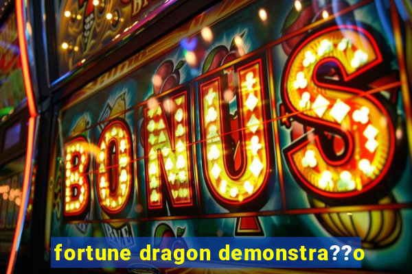 fortune dragon demonstra??o