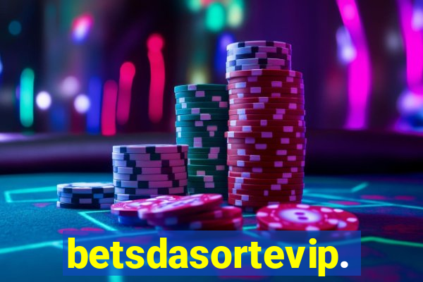 betsdasortevip.com