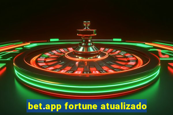 bet.app fortune atualizado