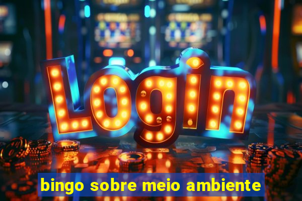 bingo sobre meio ambiente