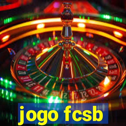 jogo fcsb