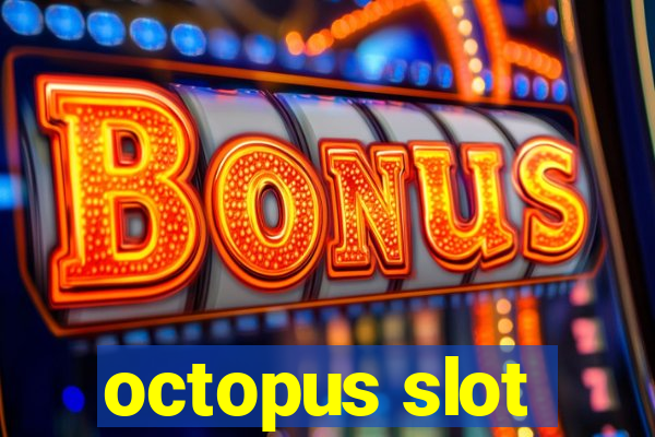 octopus slot