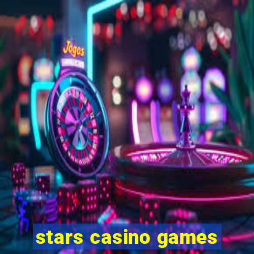 stars casino games