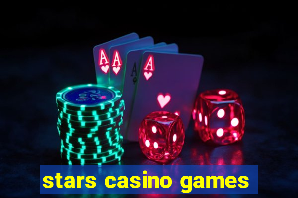 stars casino games