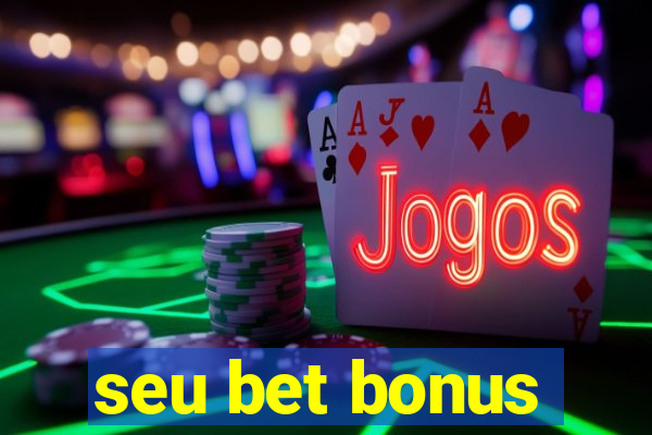 seu bet bonus