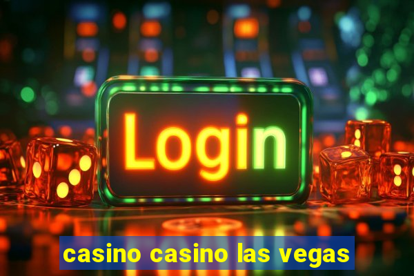 casino casino las vegas