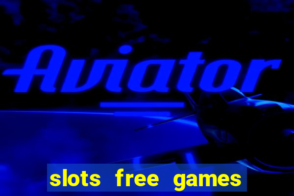 slots free games no download