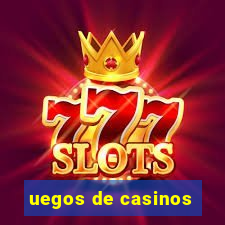 uegos de casinos