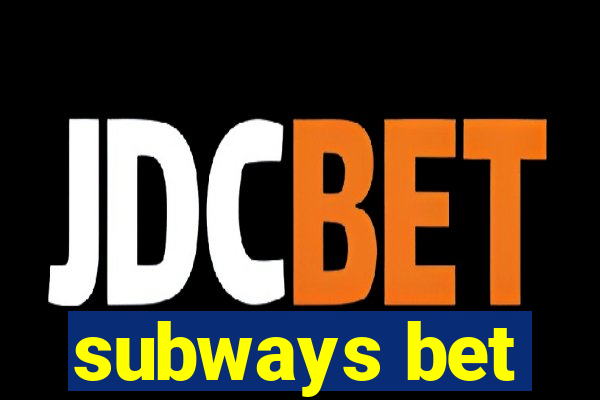 subways bet