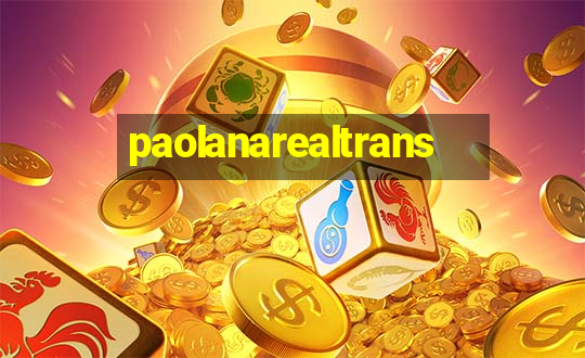 paolanarealtrans