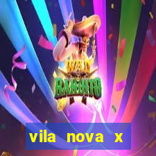 vila nova x guarani palpites