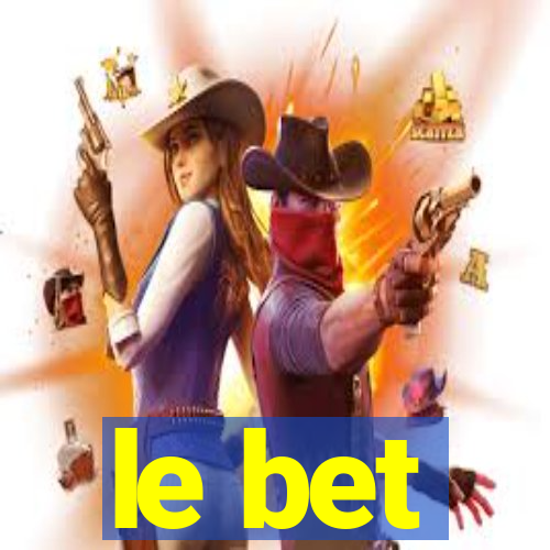 le bet