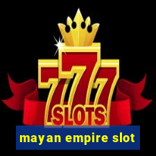 mayan empire slot