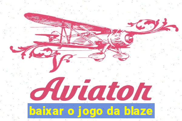 baixar o jogo da blaze