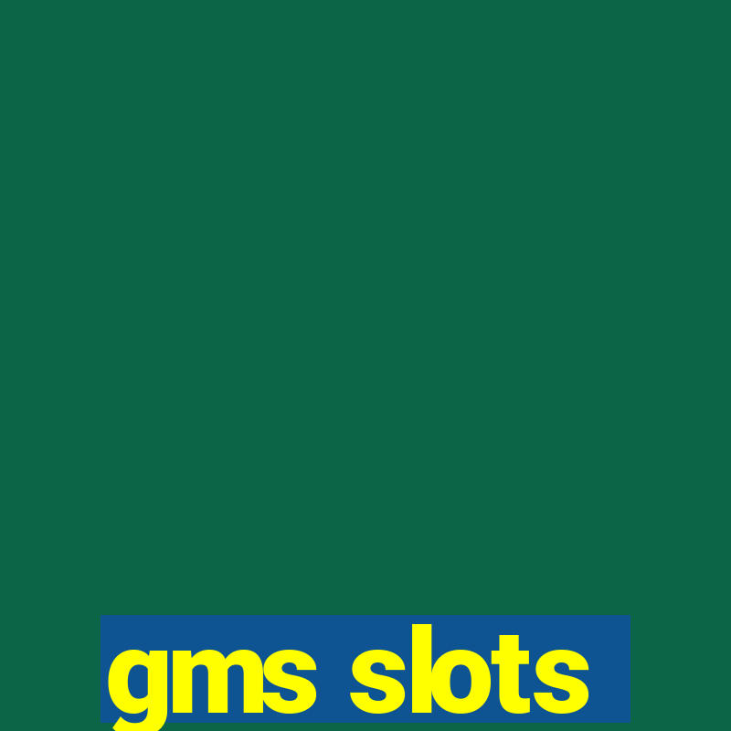 gms slots