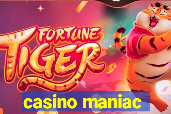 casino maniac