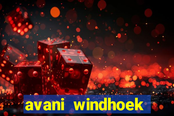 avani windhoek hotel casino namibia