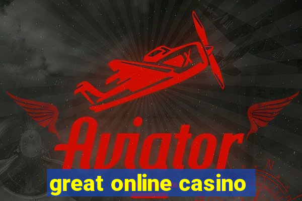 great online casino