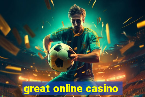 great online casino