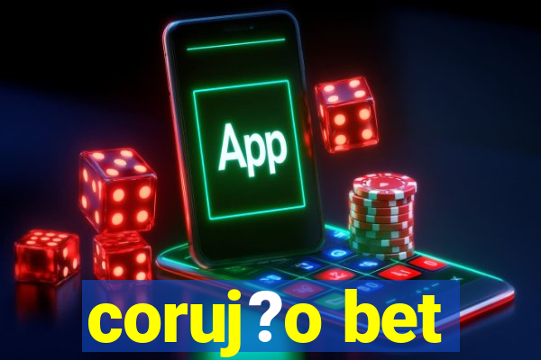 coruj?o bet