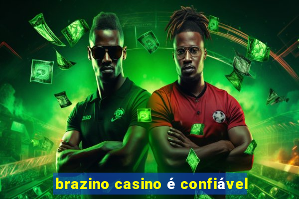 brazino casino é confiável