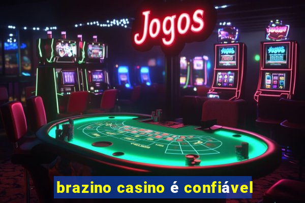 brazino casino é confiável