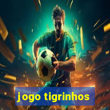 jogo tigrinhos