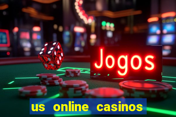 us online casinos for real money