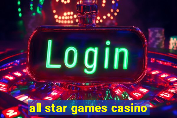 all star games casino