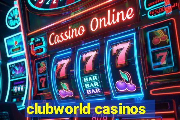 clubworld casinos