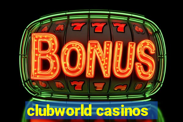 clubworld casinos