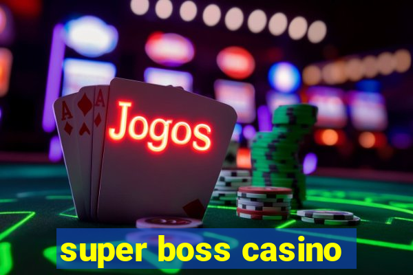 super boss casino