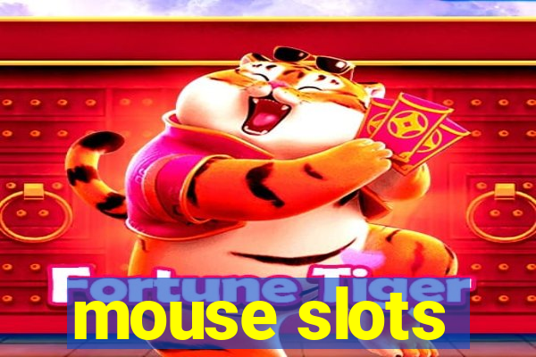 mouse slots